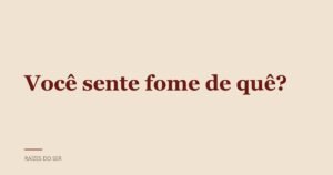 Capa do texto “Você sente fome de quê?”